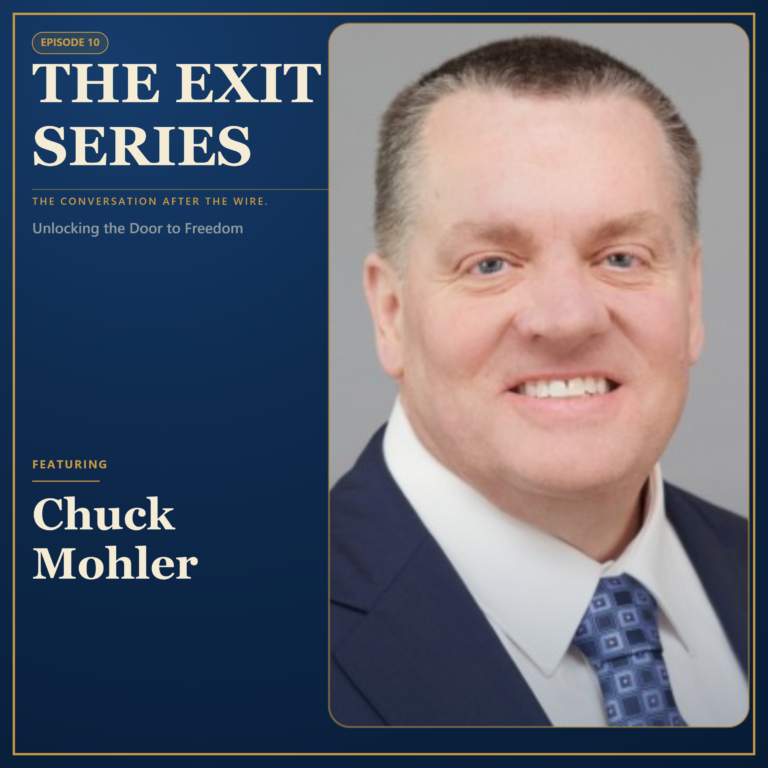 Ep. 10 Unlocking the Door to Freedom Featuring: Chuck Mohler