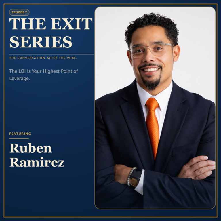 Ep. 7 The LOI Is Your Highest Point of Leverage Featuring: Ruben Ramirez