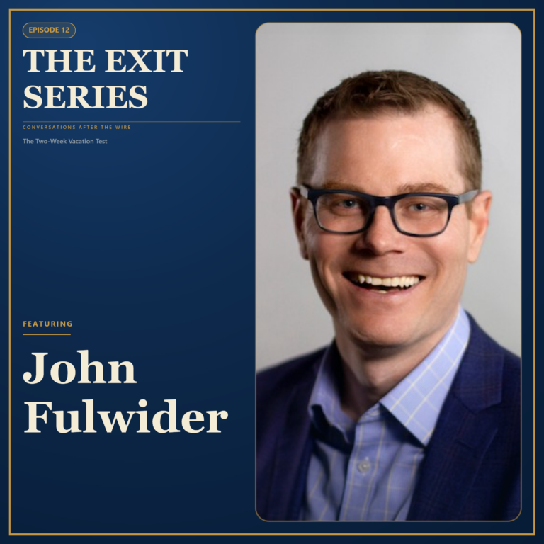 Ep. 12 The Two-Week Vacation Test Featuring: John Fulwider